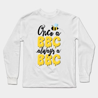 Once a BBC, always a BBC. (Block B) Long Sleeve T-Shirt